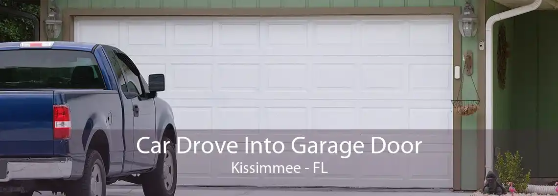 Car Drove Into Garage Door Kissimmee - FL