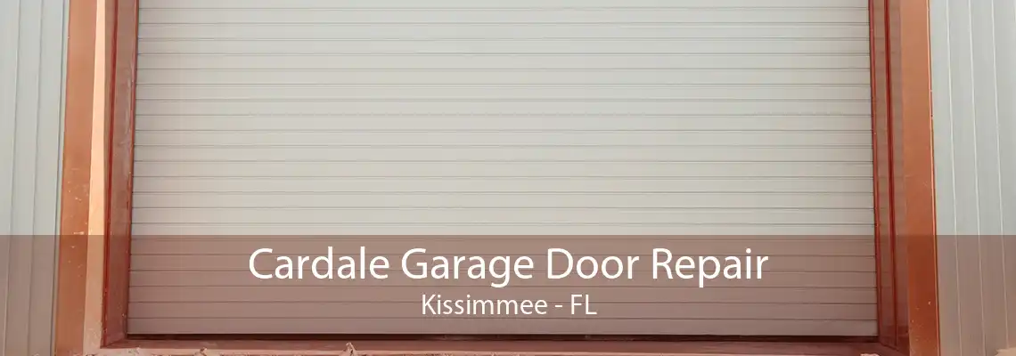 Cardale Garage Door Repair Kissimmee - FL