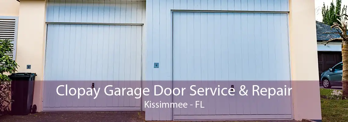 Clopay Garage Door Service & Repair Kissimmee - FL