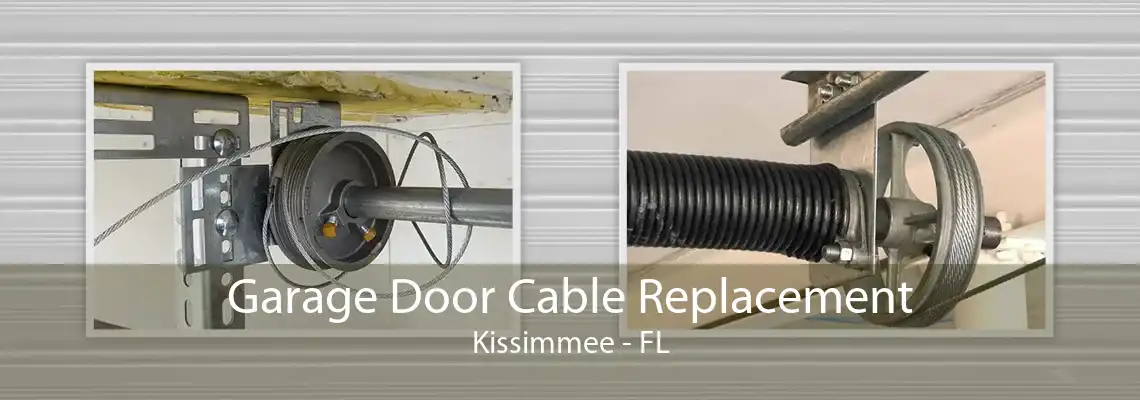 Garage Door Cable Replacement Kissimmee - FL