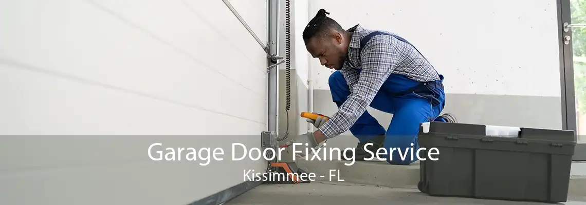 Garage Door Fixing Service Kissimmee - FL