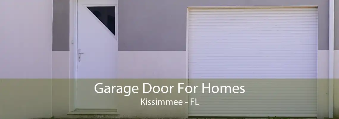 Garage Door For Homes Kissimmee - FL