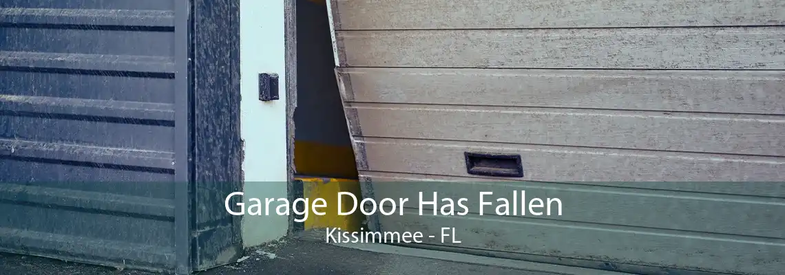 Garage Door Has Fallen Kissimmee - FL