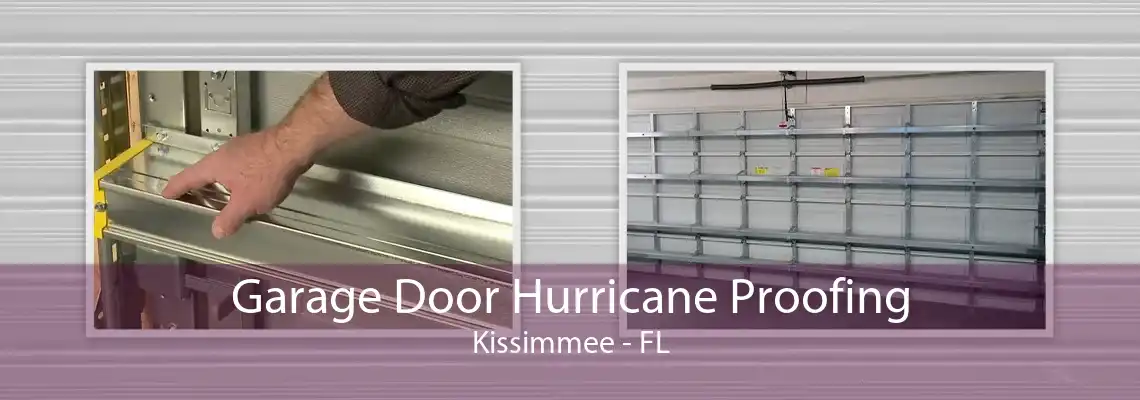Garage Door Hurricane Proofing Kissimmee - FL