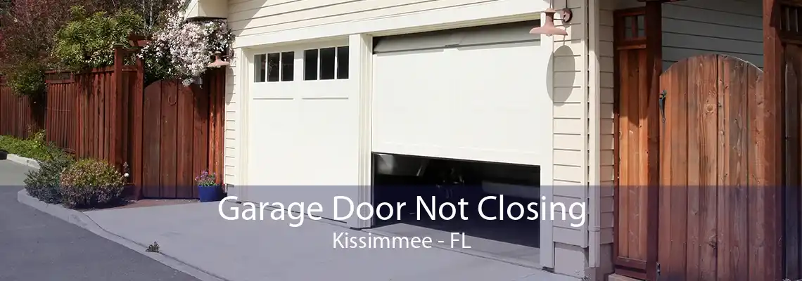 Garage Door Not Closing Kissimmee - FL