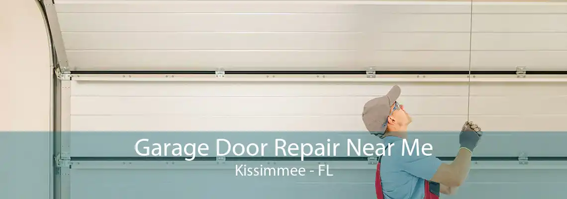 Garage Door Repair Near Me Kissimmee - FL