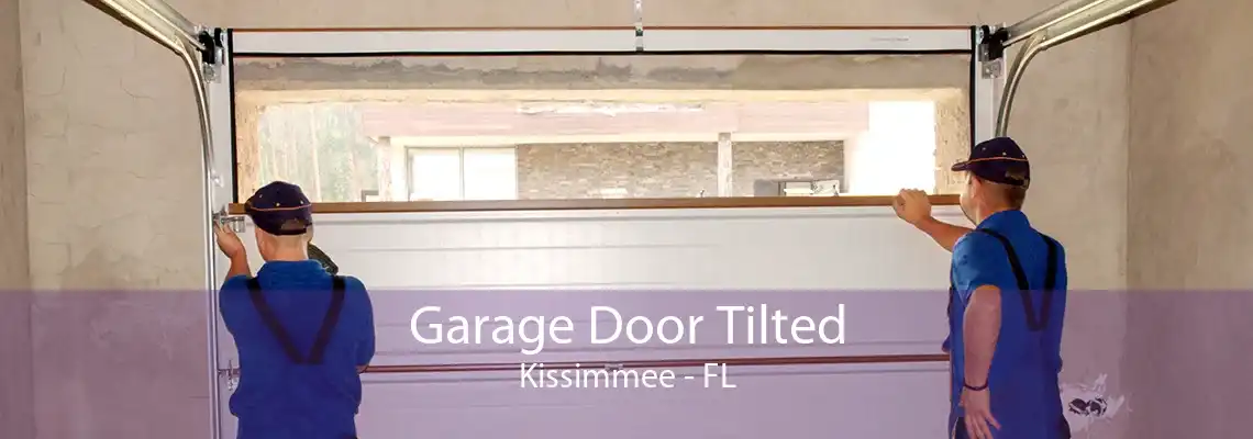 Garage Door Tilted Kissimmee - FL