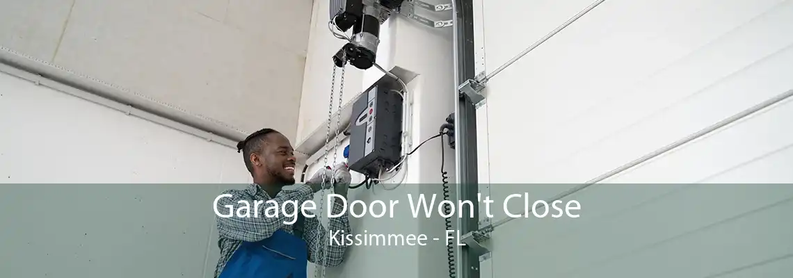 Garage Door Won't Close Kissimmee - FL