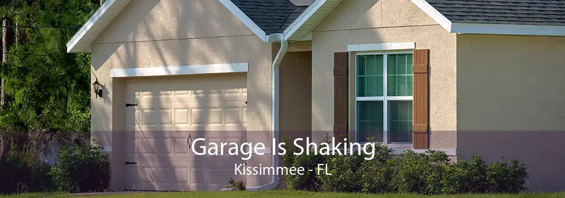 Garage Is Shaking Kissimmee - FL
